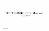 TID TD-9800 USER Manual - Miklor · TID TD-9800 USER Manual Version 1.0.01. TERA 3 TID DMR Hand Held Digital Transceiver Introduction The TID DMR Transceiver is a high-performance