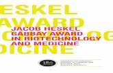 JACOB HESKEL GABBAY AWARD IN BIOTECHNOLOGY AND MEDICINE€¦ · foundation therefore created the Jacob Heskel Gabbay Award in Biotechnology and Medicine to recognize, as early as