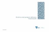 End-to-end project delivery framework€¦ · RESULT Early filtering Fundingdecision TenderRequested Contract awarded Project handover Benefits materialise PURPOSE To investigate