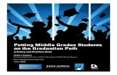 Putting Middle Grades Students on the Graduation Path · students, at least in the sixth grade, are falling off the graduation path from different avenues. The avenues, moreover,