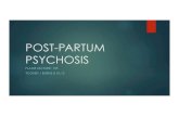 135 - Post-Partum Psychosis (RB 8.10.15) - FLAME€¦ · Learning Objectives u Identify risk factors for postpartum psychosis u Differentiate between postpartum psychosis and depression