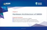 Hardware Architecture of 68000 - UMP OpenCourseWareocw.ump.edu.my/pluginfile.php/1409/mod_resource/content/1/Chapt… · Hardware Architecture of 68000 Expected Outcomes Describe