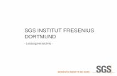 SGS INSTITUT FRESENIUS DORTMUND · –Olympus DSX 500 Beispiele für das Leistungsspektrum im Lichtmikroskopie-Labor –Abbildung von metallischen und polymeren Schliffpräparaten