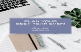 PLAN YOUR BEST YEAR EVER! - Amazon Web Services · PLAN YOUR BEST YEAR EVER with RACHEAL COOK DESIGN YOUR YEAR Now that we’ve reviewed last year, it’s time to jump in and start