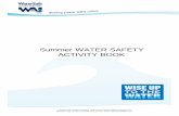 Summer WATER SAFETY ACTIVITY BOOK0104.nccdn.net/1_5/1d2/258/106/water-safety-activity-booklet.pdf · Summer WATER SAFETY ACTIVITY BOOK. IMPROVED FLOTATIONS Maze Work your way through