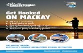 Get Hooked ON MACKAY€¦ · Best Spots: Kinchant, Eungella, Teemburra, Theresa Creek & Bundoora Dams and Lake Elphinstone. Boat Ramps: All the above locations have boat ramps Freshwater