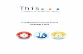 Trondheim International School Language Policythis.no/wp-content/uploads/Language_Policy_ThIS_v.112015.pdf · “A language policy is an acti o n statemen t… I t i s co n cern ed