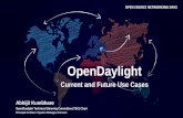OpenDaylight - Linux Foundation Events · ›OpenDaylight Use Cases (Partial List) I. Network Abstraction II. ONAP III. AI/ML with OpenDaylight IV. Network Virtualization V. ODL in