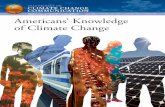 Americans’ Knowledge of Climate Change€¦ · Americans’ Knowledge of Climate Change This study was conducted by the Yale Project on Climate Change Communication and funded by