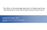 The Role of Knowledge Markets in Reducing Drug Development ... · The Role of Knowledge Markets in Reducing Drug Development Costs and Improving Clinical Care Joseph M. Feczko, M.D.