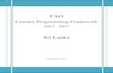 Country Programming Framework - Food and Agriculture ...€¦ · Country Programming Framework Sri Lanka 2013 - 2017 PREAMBLE During the last three decades, development of agriculture,