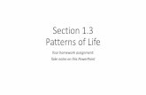 Section 1.3 Patterns of Life€¦ · •LS 1.1 I can compare and contrast existing models, identify patterns, and use structural and functional evidence to analyze the characteristics