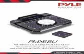 PMX6BU - PyleUSA.commanuals.pyleusa.com/PDF/PMX6BU.pdf · 2 PMX6BU Wireless DJ Sound FX Audio Mixer Wireless BT Streaming Stage & Studio Mixer System with Karaoke Style Mic-Talkover,