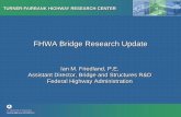 FHWA Bridge Research Updatesp.bridges.transportation.org/Documents/2014 SCOBS presentations... · FHWA-HRT-14-067, “Dynamic Properties of the Stay Cables on the Penobscot Narrows