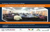 Fisheries Law and Regulations in Ghana · 0. Fisheries Law and Regulations in Ghana 17 – 18 December, 2012, Volta River Authority (VRA) Conference Hall, Shama Compiled By: Godfred