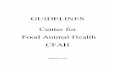 GUIDELINES Center for Food Animal Health CFAH · genetics, food-borne and public health, animal welfare and well-being, environmental and production issues. To foster research collaborative