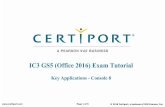CERT I PORT€¦ · IC3 GS5 Key Applications (Office 2016) To minimize errors and confusion during the test, please read the following notes and instructions carefully This IC3 GS5