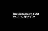 Biotechnology & Art HC 177, spring 09 - UCLA Artartsci.ucla.edu/biotech177/slides/Biotech177_intro.pdf · These discoveries were advancements only in the field of biochemistry. It