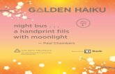 t night bus . . . a handprint fills with moonlight€¦ · night bus . . . a handprint fills with moonlight — Paul Chambers t e GOLDENTRIANGLEDC.COMHAIKU #GOLDENHAIKU Sponsored