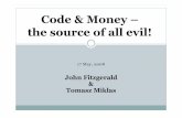 Code & Money – the source of all evil!data.proidea.org.pl/confidence/4edycja/materialy/prezentacje/code... · Code & Money – the source of all evil! What are you going to learn