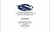 GDT - Glen Eira FC€¦ · 1.3 The Grievance, Disciplinary and Tribunal By-Law is referred to as the GDT. 1.4 Staff contact details: TITLE NAME PHONE EMAIL General Manager - Legal
