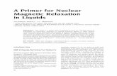 A Primer for Nuclear Magnetic Relaxation in Liquidschem.rutgers.edu/~nmurali/documents/19.pdf · A Primer for Nuclear Magnetic Relaxation in Liquids NAGARAJAN MURALI,1 V.V. KRISHNAN2