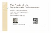 The The FracksFracksof Lifeof Life - University of Tulsa ...€¦ · The The FracksFracksof Lifeof Life Plus ça change, plus c'est la même chose William R. Keffer, J. Randall Miller