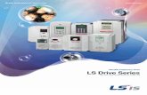 Variable Frequency Drive LS Drive Series€¦ · Variable Frequency Drive LS Drive Series iE5 / iC5 / iG5A / S100 / H100 / iS7 / iP5A / iV5 . Simplicity-Precision, Flexibility-Standardization