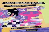 MORE GRAMMAR GAMES Cognitive, affective and movement ... · MORE GRAMMAR GAMES Cognitive, affective and movement activities for EFL students MARIO CAMBRIDGE VMVERsrry PRESS