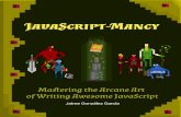 JavaScript-mancy - Leanpubsamples.leanpub.com/javascriptmancy-mastering-arcane-art-of-writin… · Prelude 2 Imagine…imagineyoulivedinaworldwereyoucoulduseJavaScripttochangetheuniversearound