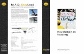 M.A.D. Easy EasyLoad - Home | MAD Tooling€¦ · The M.A.D. EasyLoad is not only very reliable, but it’s also very cleverly designed. There is special lifting gear available such
