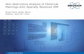 Non-destructive Analysis of Historical Paintings with ... · established analytical method used in the cultural heritage community •Current Micro-XRF instruments typically have