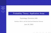 Probability Theory: Application Areas - Illinoiscda.psych.uiuc.edu/.../probability_theory_applications_week3.pdf · Probability Theory: Application Areas Psychology (Statistics) 484