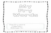 My Fry Words - The Curriculum Corner€¦ · © . My . Fry . Words . This Fry Word . Collection . Belongs To: