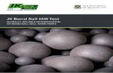 JK Bond Ball Mill Test - JKTech JK Bond Ball Mill Tes… · tracking mill performance. Due to the age and lack of controls for the test many laboratories have some variation in BBMWi