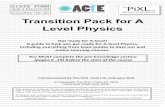 Transition Pack for A Level Physics - WordPress.com€¦ · ISBN - 057131502X - Any Physics book by Marcus Chown is an excellent insight into some of the more exotic areas of Physics