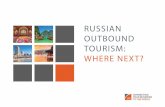 RUSSIAN OUTBOUND TOURISM: WHERE NEXT? · Tour operators restarted tours to Turkey as soon as they were allowed to. Airlines are restarting their package routes, and there are even