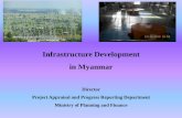 Infrastructure Development in Myanmar 4_03_Day 2 AM_… · Project Appraisal and Progress Reporting Department Ministry of Planning and Finance. Improving Public Expenditure Efficiency