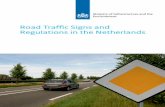 Road Traffic Signs and Regulations in the Netherlandsdsint.nl/carinfo/nl-traffic-manual.pdf · 3 Road Signs 44 3.1 General provisions 44 3.2 Traﬃc signs 45 3.3 Traﬃc lights 46