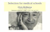 Chris McManus - ASME · Chris McManus University College London ‘Selection in Medicine’, ASME, London, 28th April 2010. Selection for medical schools • Academic – A-levels