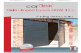 Side Hinged Doors GSW 40-L Side Hinged... · Side Hinged Doors GSW 40-L Extremely robust and highly insulating Fitting Instructions The Teckentrup Depot (UK), Unit 8-9, Gemini Trade