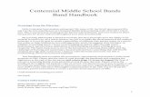 Centennial Middle School Bands Band Handbook€¦ · Centennial Middle School Bands Band Handbook Greetings from the Director: Hello Centennial band students and parents! My name