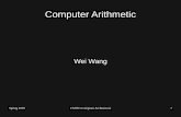 Computer Arithmetic - wwang.github.io · Spring 2020 CS3853 Computer Architecture 23 Floating Point Numbers Computer arithmetic that supports binary real numbers in their scientific