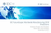 IDC FutureScape: Worldwide Manufacturing 2018 · IDC’s IT Executive Program is committed to supporting your business globally in your Digital Transformation journey. We help clients