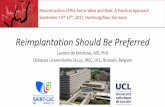 Reimplantation Should Be Preferred · Reimplantation Should Be Preferred Laurent de Kerchove, MD, PhD Cliniques Universitaires St-Luc, IREC, UCL, Brussels, Belgium Reconstruction