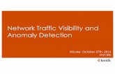 Network Traffic Visibility and Anomaly Detectioninfo.kentik.com/.../BOSAtScale-DanEllis-Network-Traffic.pdfUse cases of traffic visibility • Network Planning • Peering Analytics