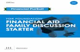 TGR FOUNDATION FINANCIAL AID FAMILY DISCUSSION STARTER · Fill out the FAFSA as soon as it’s available—The FAFSA (Free Application for Federal Student Aid) is the single most