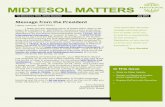 MIDTESOL MATTERS · You can see a record of each conference you have attended starting from October 2013, including work-shop sessions. A page highlighting member benefits on the