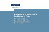Assessing and Maintaining Probiotics in Food · Food processing It is importance to choose the right strain and starter culture A strain of Streptococcus thermophilus has the unique
