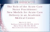 The Role of the Acute Care Nurse Practitionershawnkise.yolasite.com/resources/ACNP USE.pdfThe Role of the Acute Care Nurse Practitioner: New Models for Acute Care Delivery in an Academic